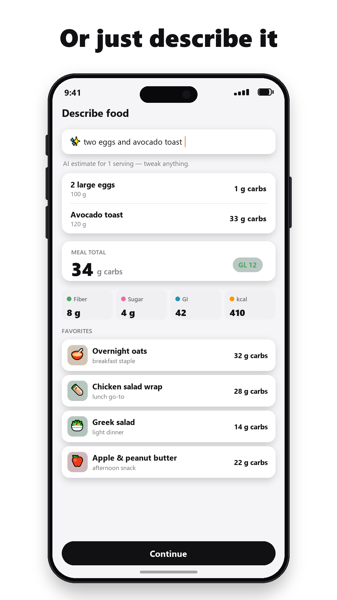 Preview titled 'Or just describe it': the Describe food screen estimating two eggs and avocado toast, with saved favorites below